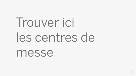 Trouver ici les centres de messe